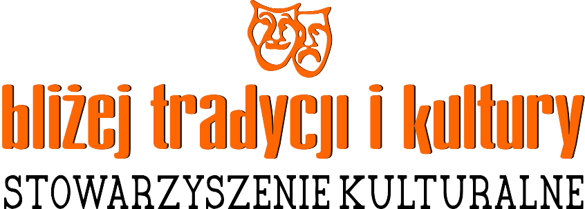 Bliżej Tradycji i Kultury – Stowarzyszenie Kulturalne